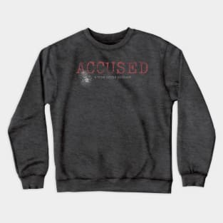 Accused for dark backgrounds Crewneck Sweatshirt